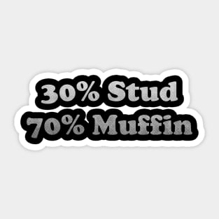 30 Stud, 70 Muffin, Stud Muffin Shirt, Joke Shirt Men, Funny Dads Shirt, Muffin Tee, Fathers Day Shirt, Funny Husband T shirt, Workout Sticker